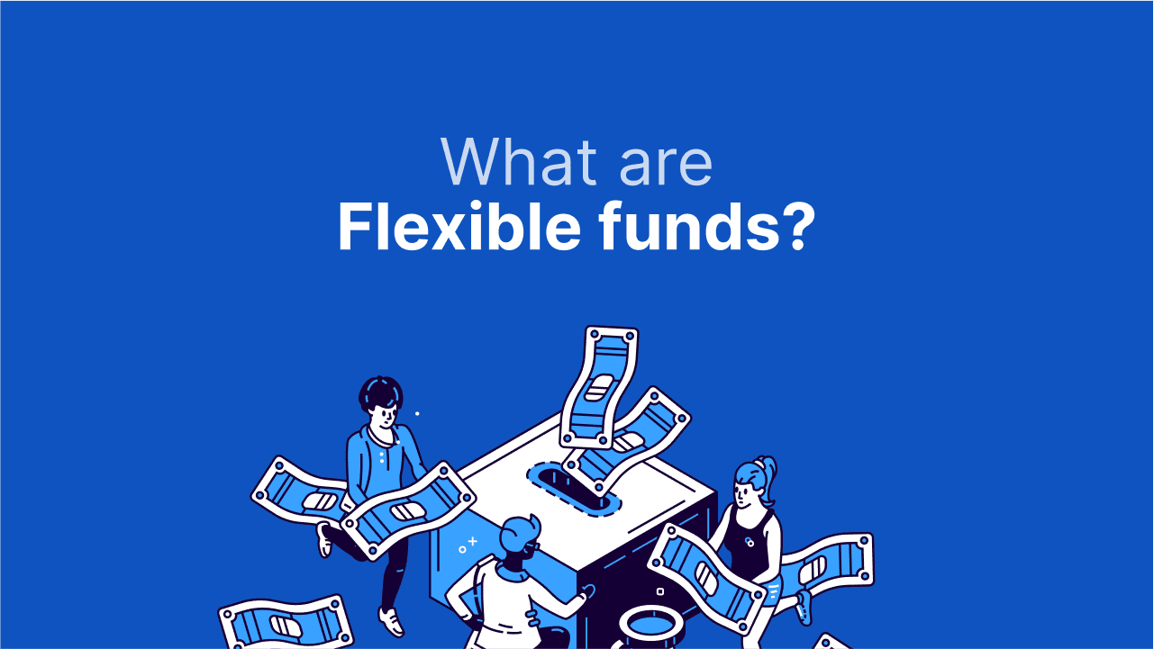 Unleash Versatility and Growth: Flexible Funds