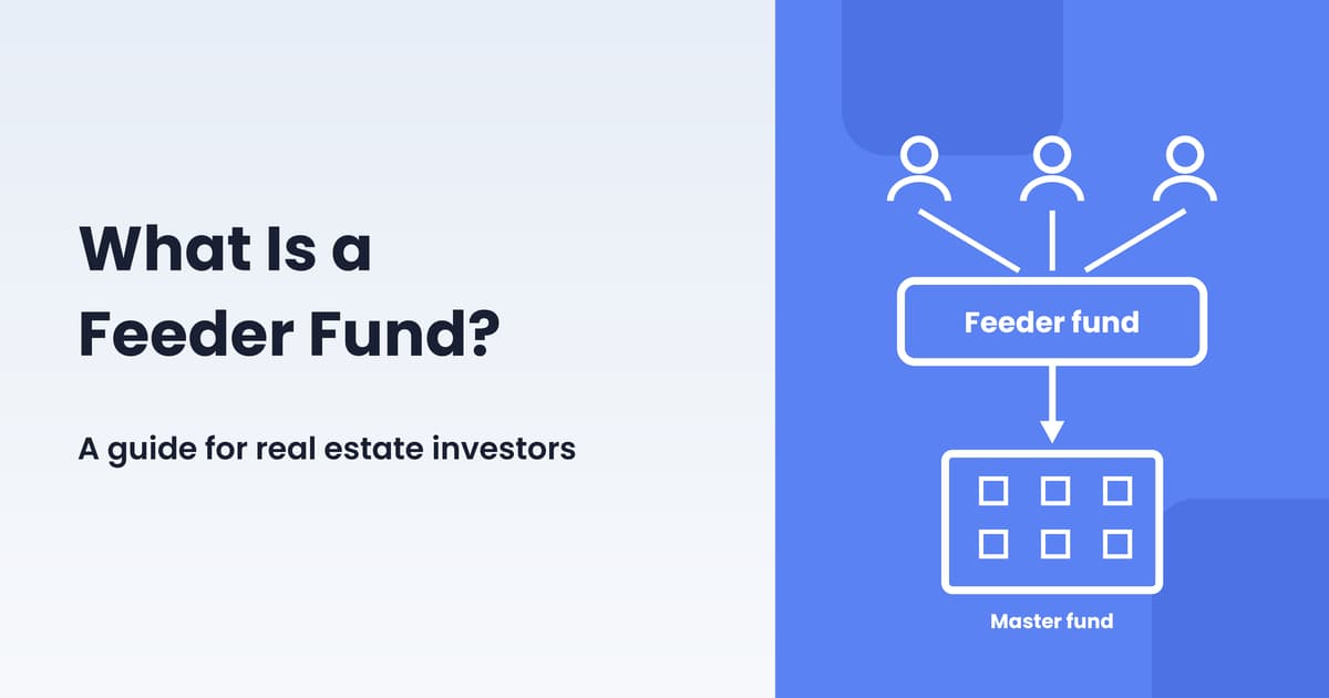 What Is a Feeder Fund? A Guide for Real Estate Investors