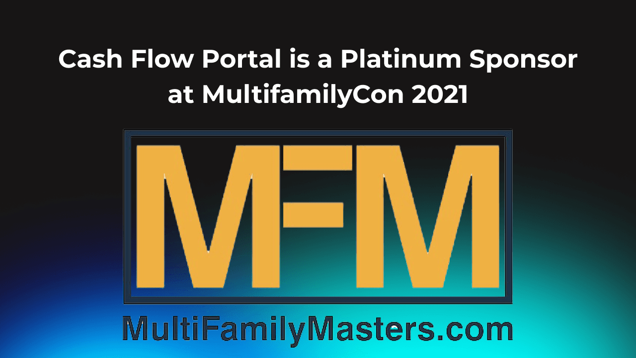 Cash Flow Portal is a Platinum Sponsor at MultifamilyCon 2021