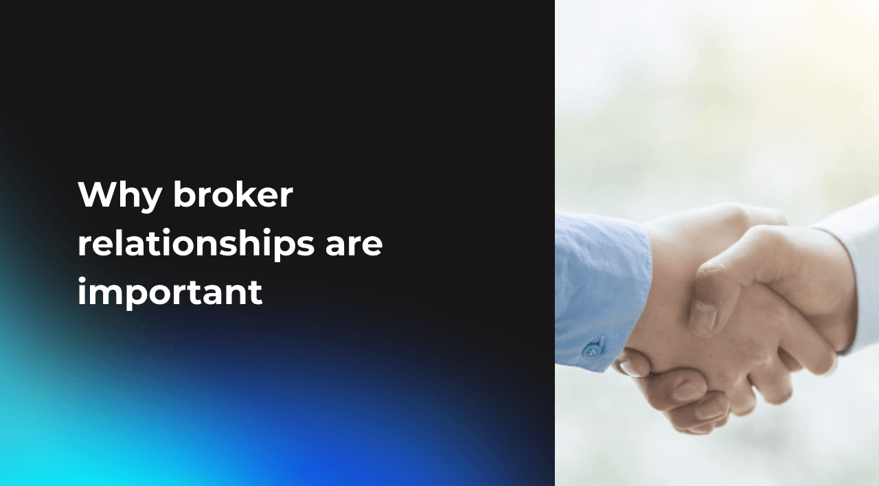 why broker relationships are important