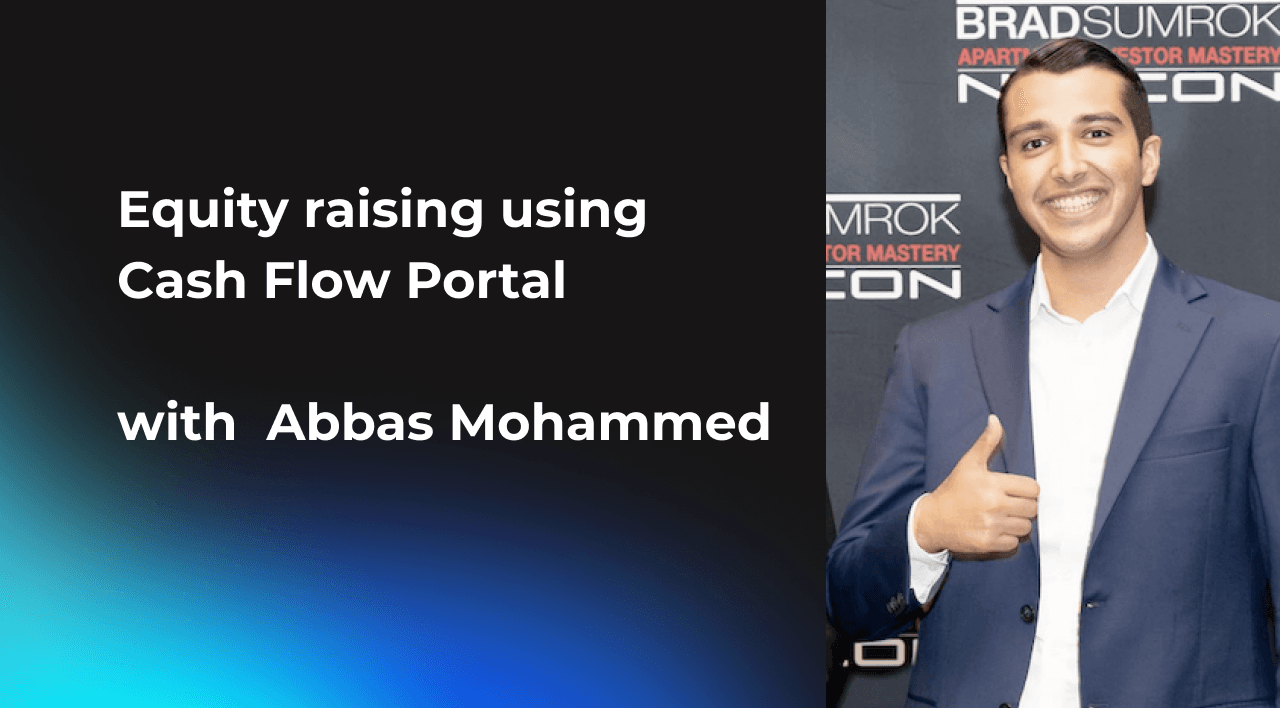 Equity raising using Cash Flow Portal with Abbas Mohammed
