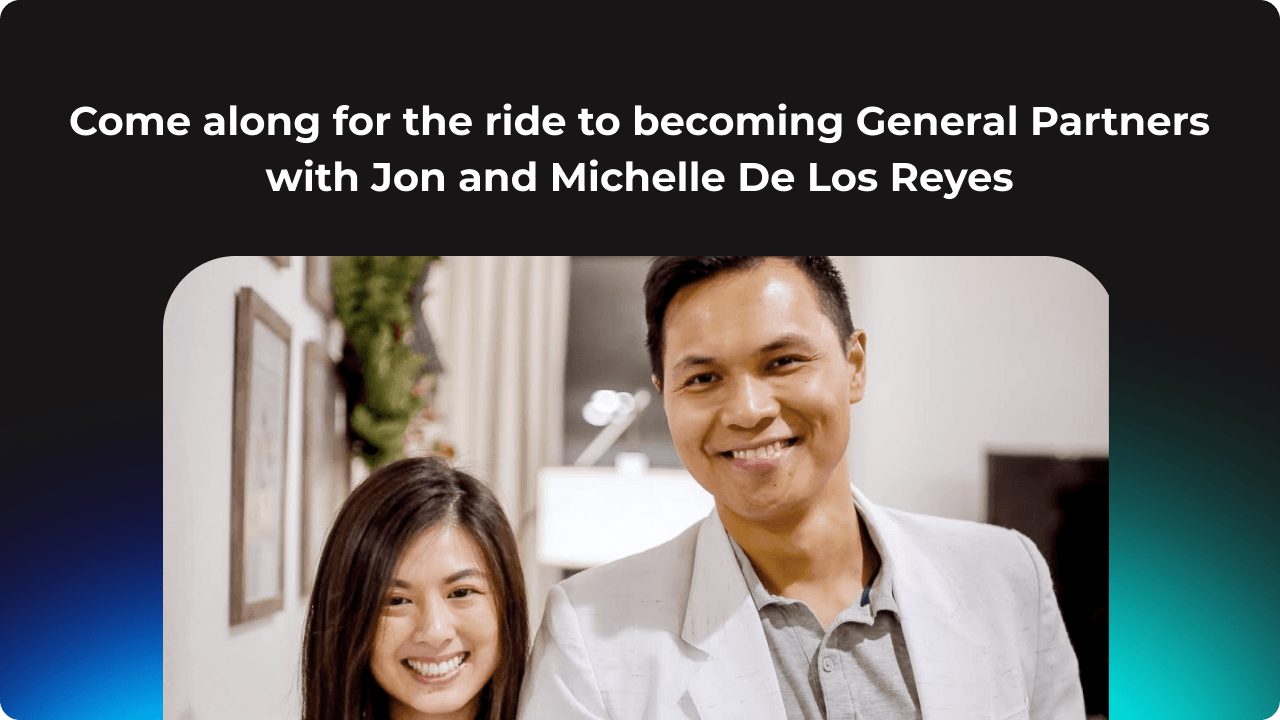Come-along-for-the-ride-to-becoming-General-Partners-with-Jon-and-Michelle-De-Los-Reyes